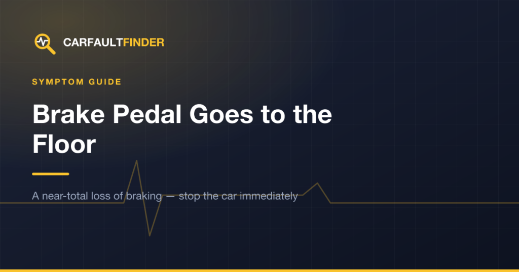 Brake Pedal Goes to the Floor: What It Means