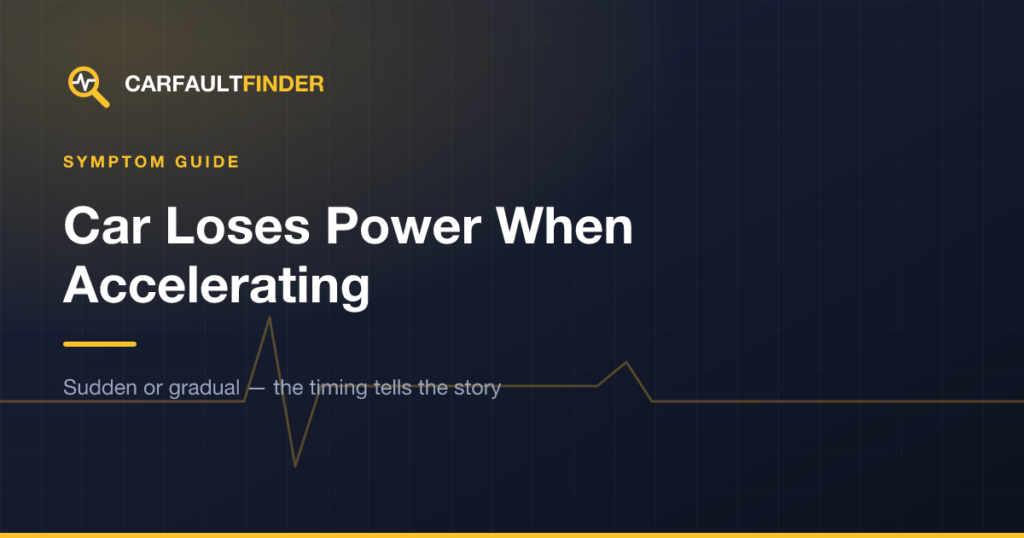 Car Loses Power When Accelerating: Causes