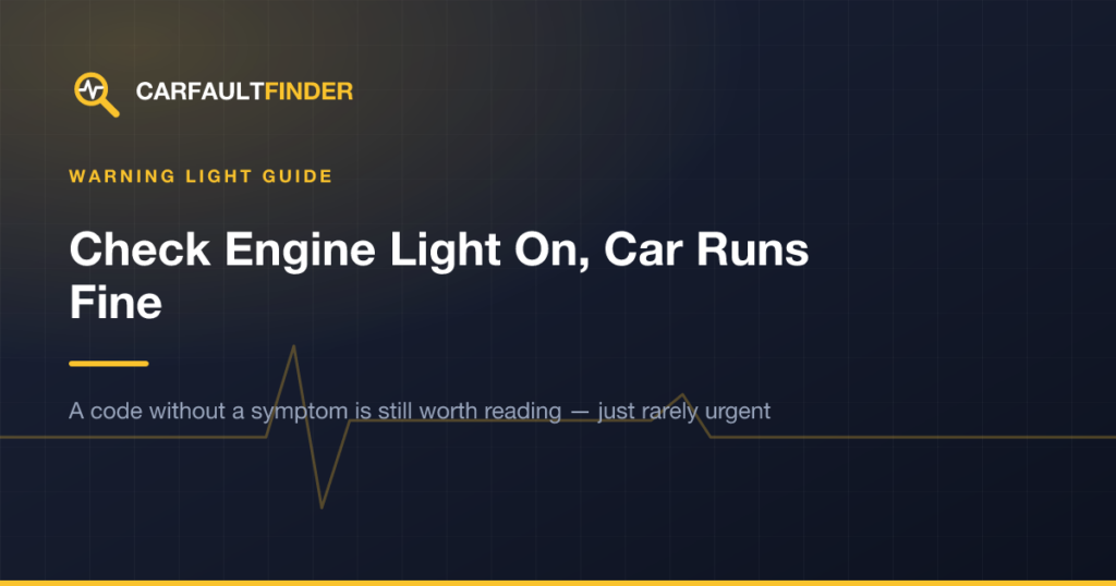 Check Engine Light On But Car Runs Fine: Causes