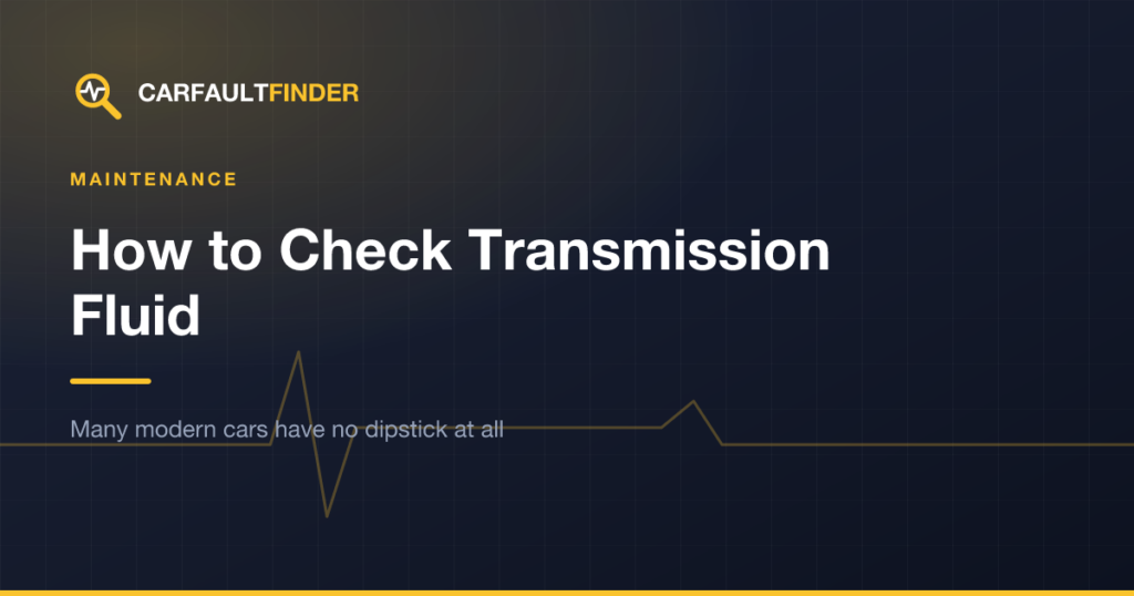 How to Check Transmission Fluid the Right Way