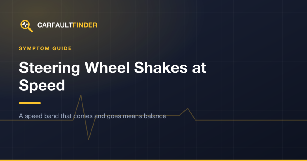 Steering Wheel Shakes at Highway Speeds: Causes